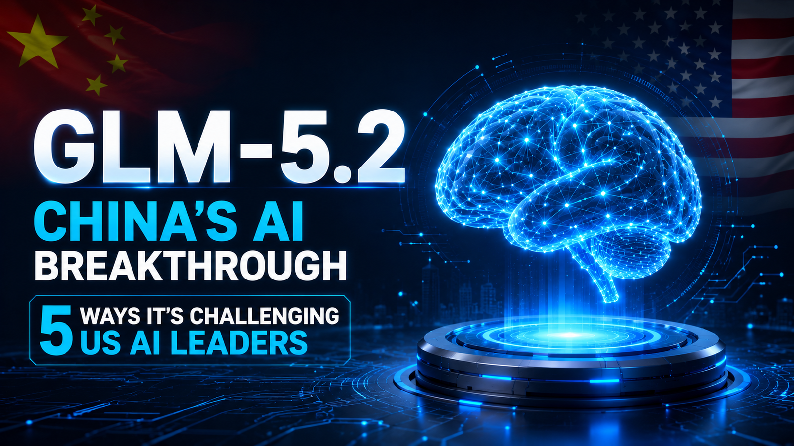 GLM-5.2 Chinese AI model competing with US tech leaders in the global language model race